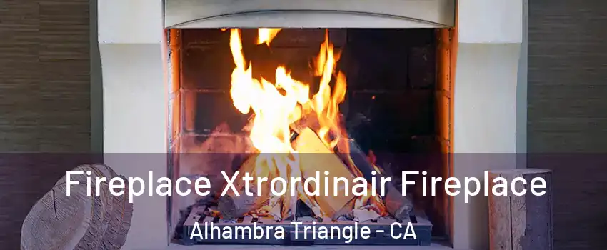 Fireplace Xtrordinair Fireplace Alhambra Triangle - CA