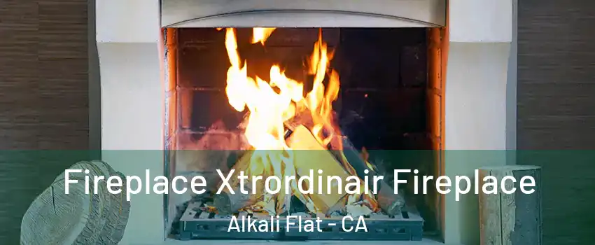 Fireplace Xtrordinair Fireplace Alkali Flat - CA