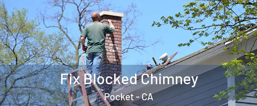 Fix Blocked Chimney Pocket - CA