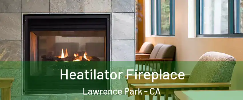 Heatilator Fireplace Lawrence Park - CA