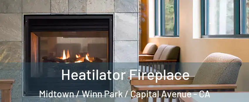 Heatilator Fireplace Midtown / Winn Park / Capital Avenue - CA