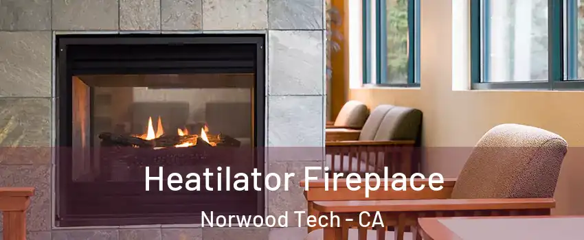 Heatilator Fireplace Norwood Tech - CA