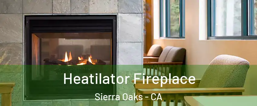 Heatilator Fireplace Sierra Oaks - CA
