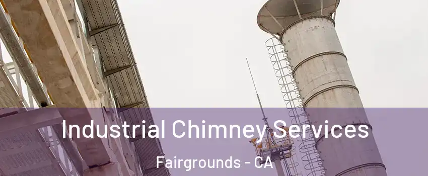 Industrial Chimney Services Fairgrounds - CA