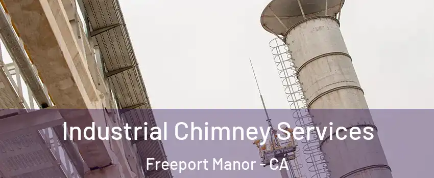 Industrial Chimney Services Freeport Manor - CA