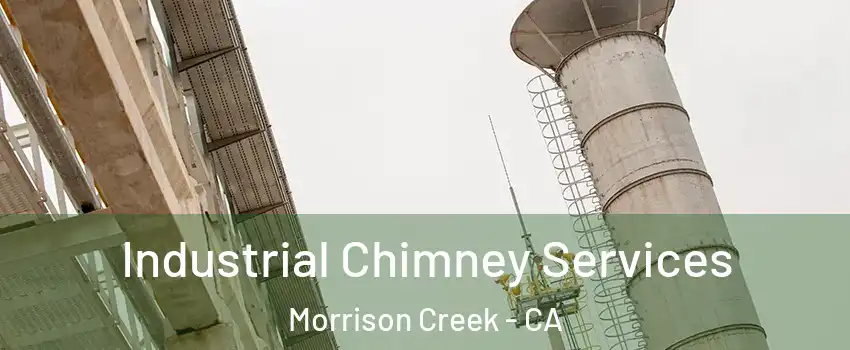 Industrial Chimney Services Morrison Creek - CA
