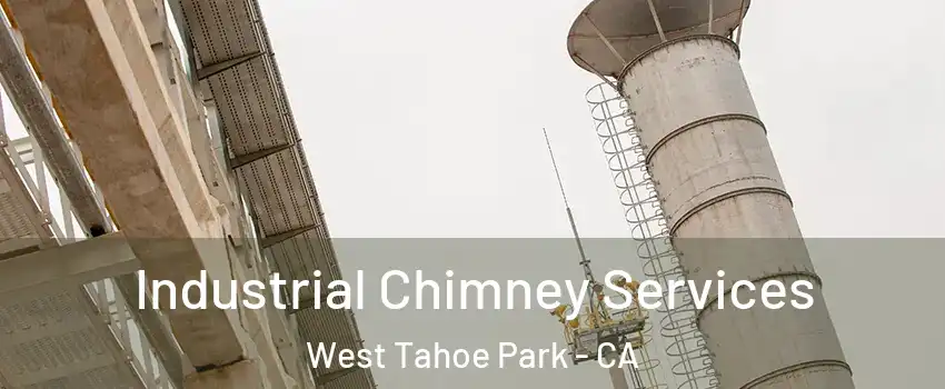 Industrial Chimney Services West Tahoe Park - CA