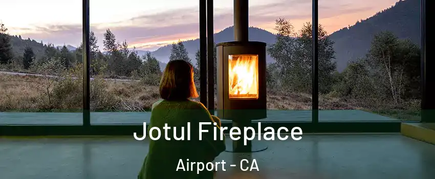Jotul Fireplace Airport - CA