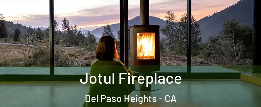 Jotul Fireplace Del Paso Heights - CA
