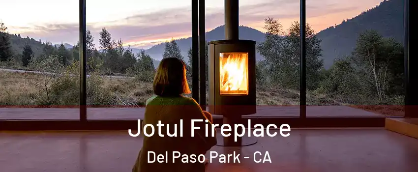 Jotul Fireplace Del Paso Park - CA