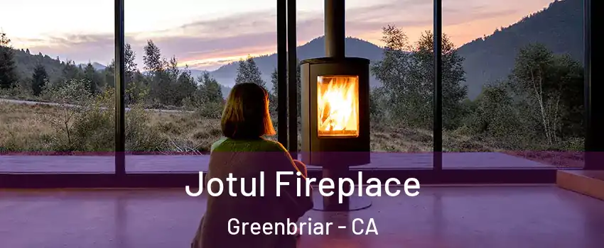 Jotul Fireplace Greenbriar - CA