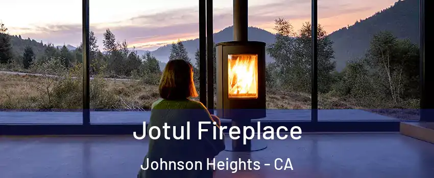 Jotul Fireplace Johnson Heights - CA
