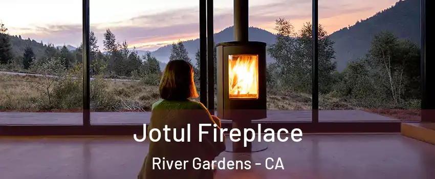 Jotul Fireplace River Gardens - CA