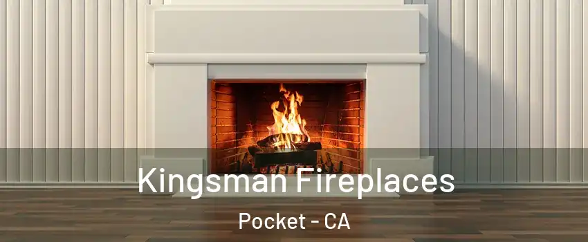 Kingsman Fireplaces Pocket - CA