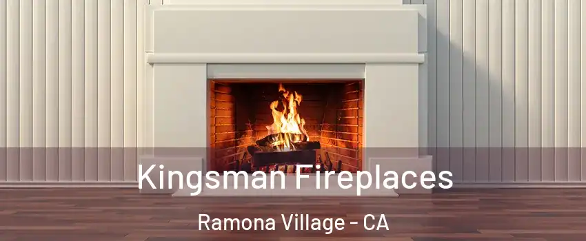Kingsman Fireplaces Ramona Village - CA
