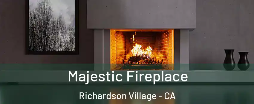 Majestic Fireplace Richardson Village - CA