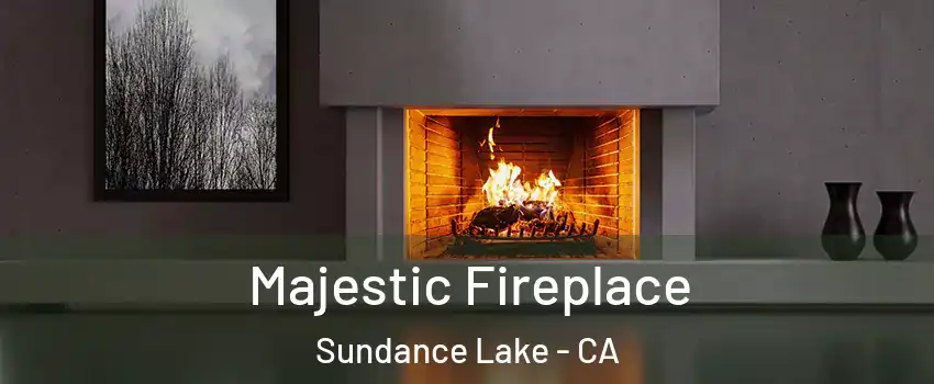 Majestic Fireplace Sundance Lake - CA