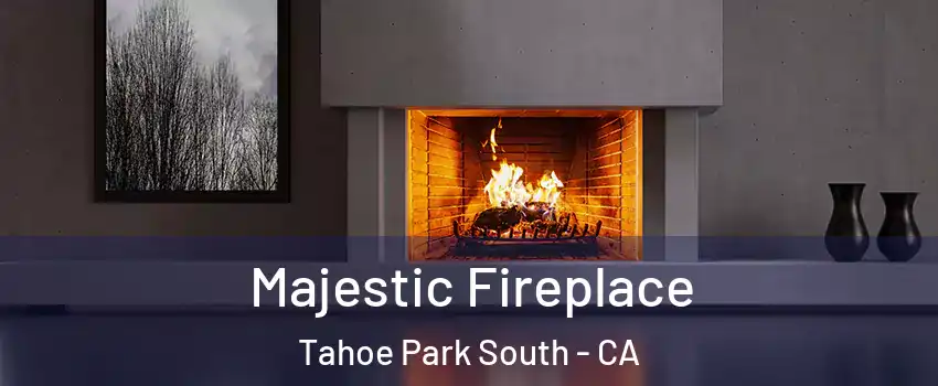 Majestic Fireplace Tahoe Park South - CA