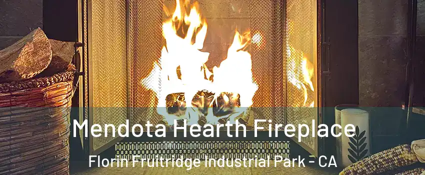 Mendota Hearth Fireplace Florin Fruitridge Industrial Park - CA