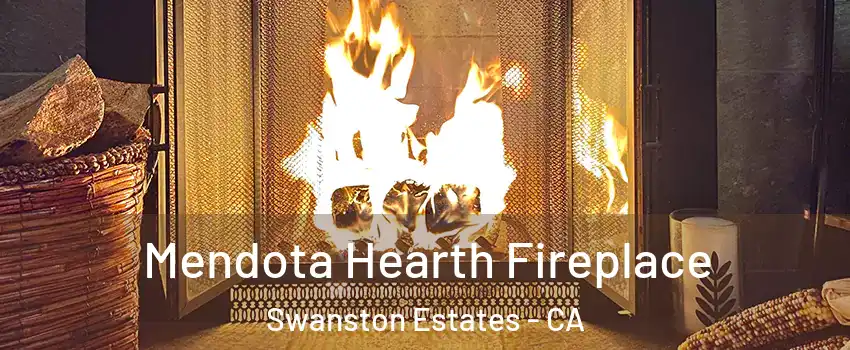 Mendota Hearth Fireplace Swanston Estates - CA